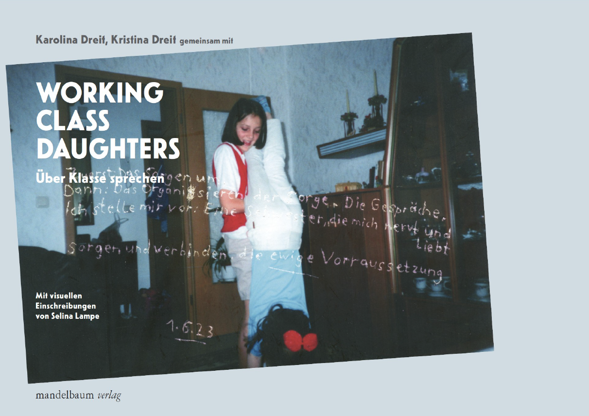 Buchcover_ausgeklappt_Working-Class-Daughters_Karolina-Dreit_Kristina-Dreit_Credits-Selina-Lampe.png
